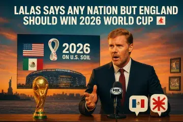Lalas says any nation but England should win 2026 World Cup